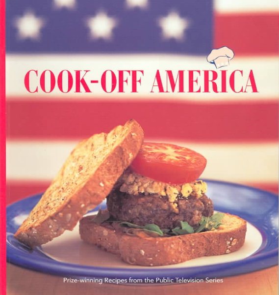 Cook-Off America: Prize-Winning Recipes from the Public Television Series (PBS Cooking) cover
