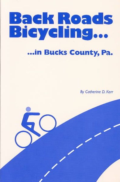 Back Roads Bicycling in Bucks County, Pa. cover