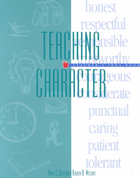 Teaching Character: Teacher's Idea Book cover