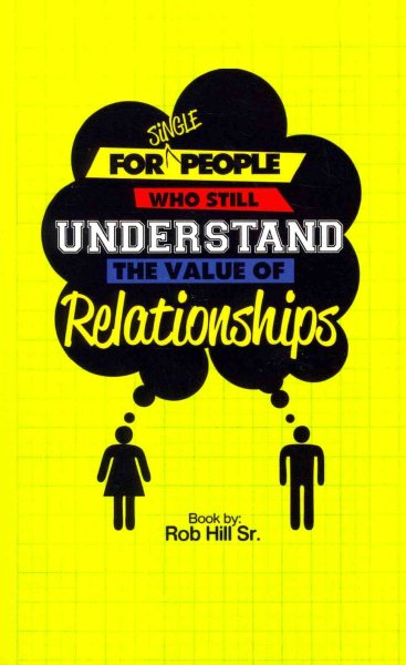 For Single People Who Still Understand The Value of Relationships cover