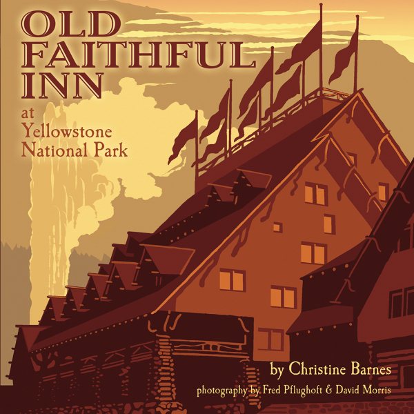 Old Faithful Inn: 100th Anniversary (Anniversary) cover