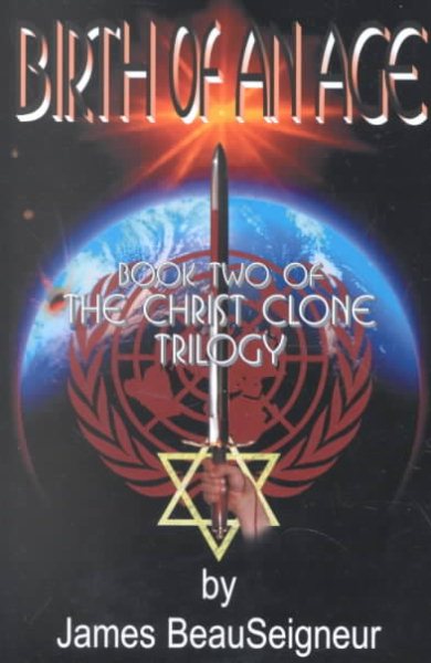 Birth of an Age (Book Two of the Christ Clone Trilogy, 2nd Edition) cover