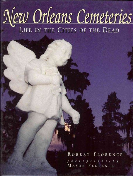 New Orleans Cemeteries: Life in the Cities of the Dead cover
