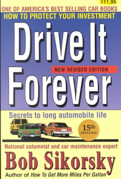 Drive It Forever: Secrets to Long Automobile Life cover