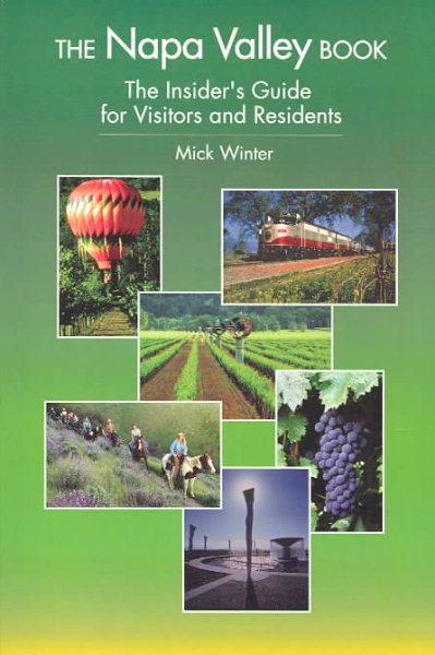 The Napa Valley Book: The Insider's Guide for Visitors and Residents cover