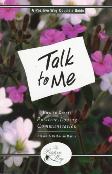 Talk to Me: How to Create Positive Loving Communication cover