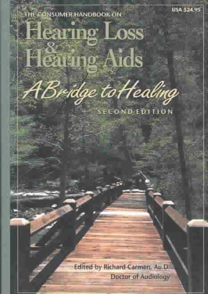 The Consumer Handbook on Hearing Loss and Hearing Aids: A Bridge to Healing cover