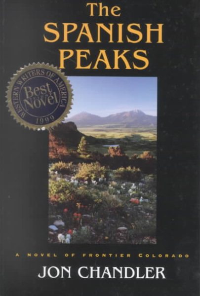 The Spanish Peaks: A Novel of Frontier Colorado cover