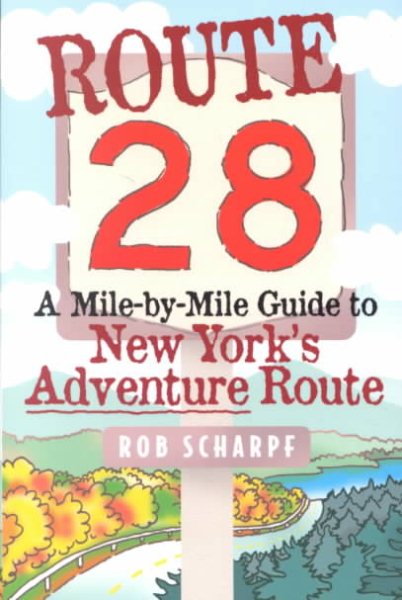 Route 28: A Mile by Mile Guide to New York's Adventure Route cover