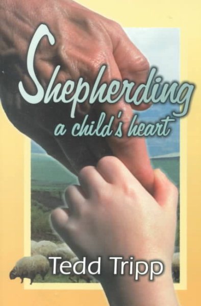 Shepherding a Child's Heart cover