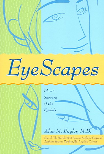 EyeScapes: Plastic Surgery of the Eyelids