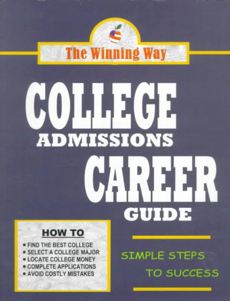 The Winning Way College Admissions & Career Guide