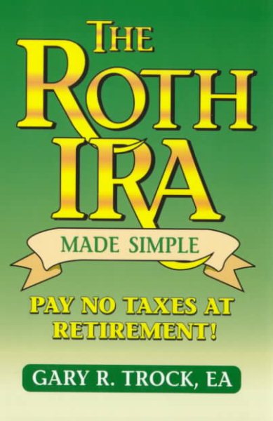 The Roth IRA Made Simple cover