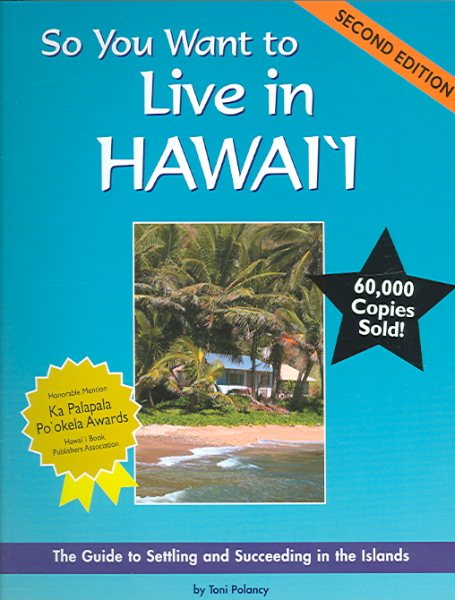 So You Want to Live in Hawaii: The Guide to Settling and Succeeding in the Islands (Second Edition) cover
