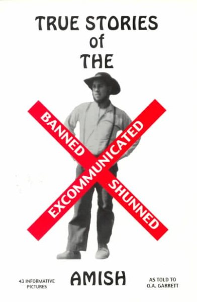 True Stories of X-Amish: Banned - Shunned - Excommunicated cover