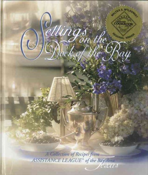 Settings on the Dock of the Bay: A Collection of Recipes from Assistance League of the Bay Area, Texas cover