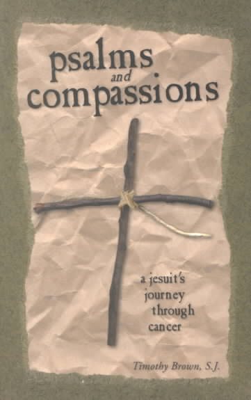 Psalms and Compassions: A Jesuit's Journey Through Cancer cover