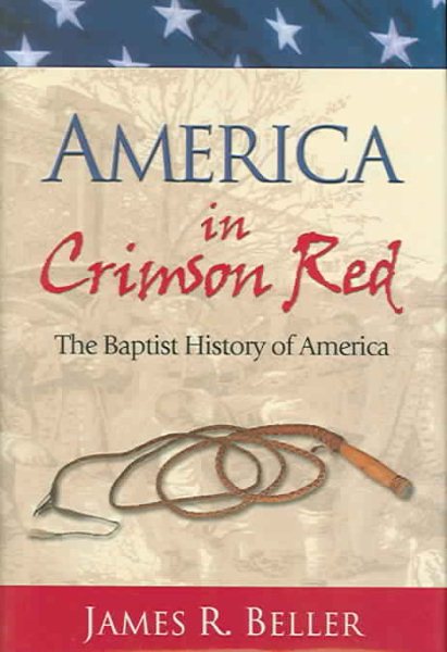 America In Crimson Red: The Baptist History Of America cover