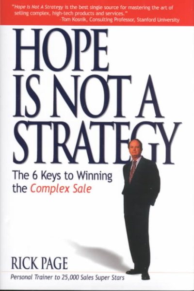 Hope Is Not a Strategy: The 6 Keys to Winning the Complex Sale cover