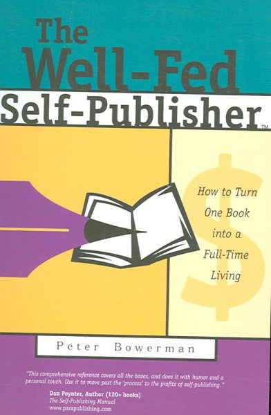 The Well-Fed Self-Publisher: How to Turn One Book into a Full-Time Living cover