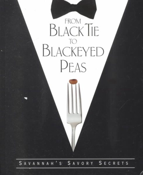 From Black Tie to Blackeyed Peas: Savannah's Savory Secrets