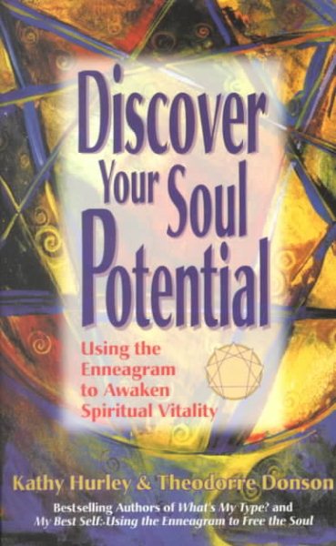 Discover Your Soul Potential : Using the Enneagram to Awaken Spiritual Vitality