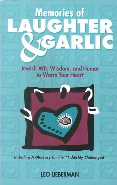 Memories of Laughter & Garlic: Jewish Wit, Wisdom, & Humor to Warm Your Heart cover