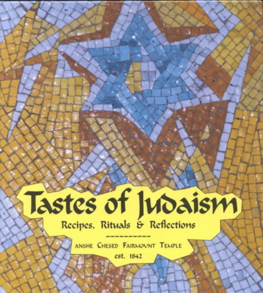 Tastes of Judaism: Recipes, Rituals and Reflections