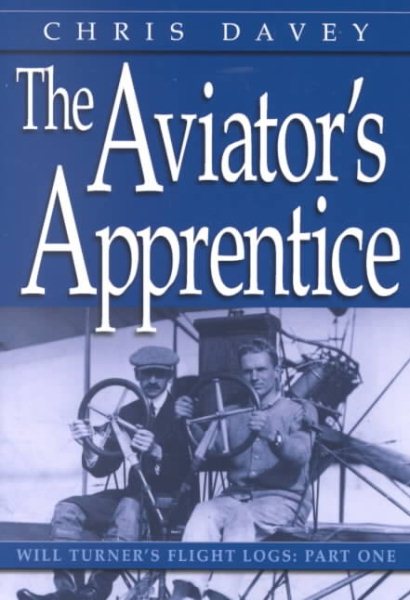 The Aviator's Apprentice: Will Turner's Flight Logs, Part One cover