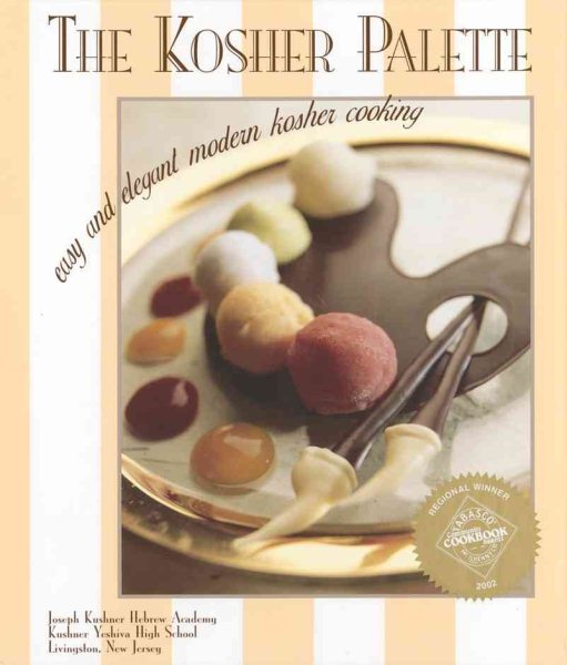 The Kosher Palette: Easy and Elegant Modern Kosher Cooking cover