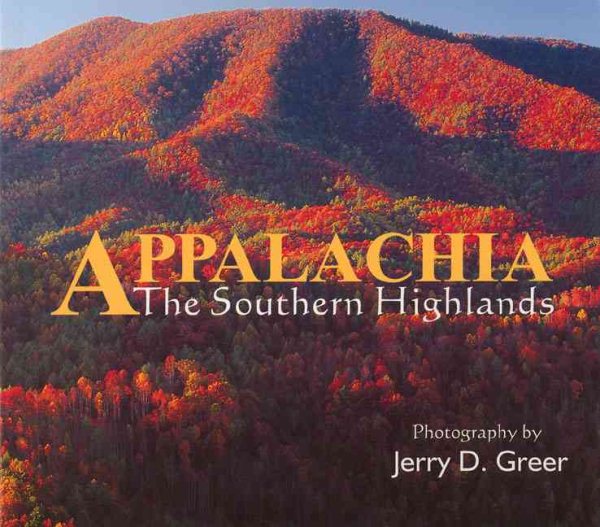 Appalachia: The Southern Highlands (Appalachia Landscapes)