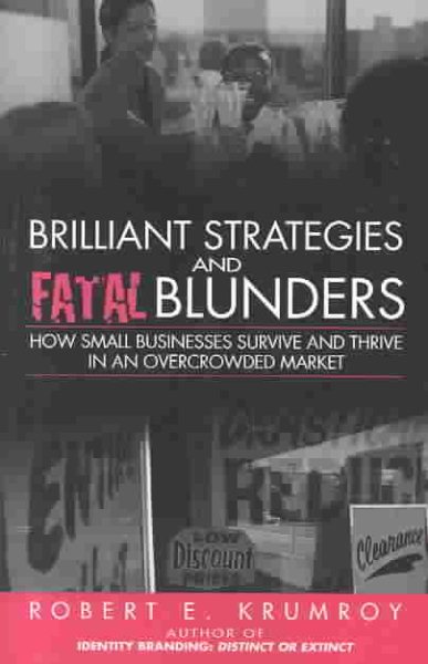 Brilliant Strategies and Fatal Blunders