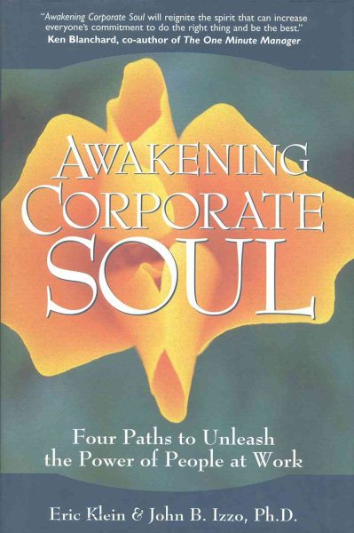 Awakening Corporate Soul: Four Paths to Unleash the Power of People at Work cover