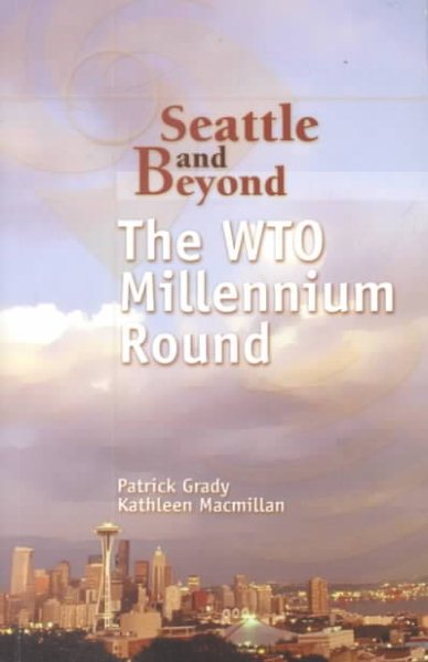 Seattle and Beyond: The WTO Millennium Round