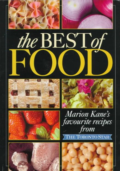 The Best of Food: Marion Kane's Favorite Recipes from the Toronto Star cover