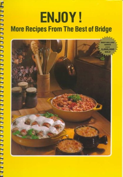 Enjoy! More Recipes from the Best of Bridge