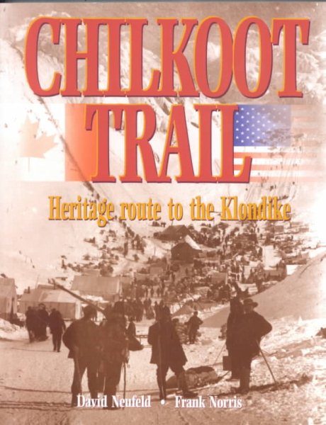 Chilkoot Trail, Heritage Route to the Klondike: 1996 cover