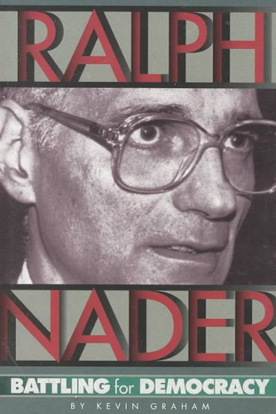 Ralph Nader : Battling for Democracy cover