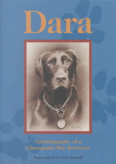 Dara : Autobiography of a Chesapeake Bay Retriever