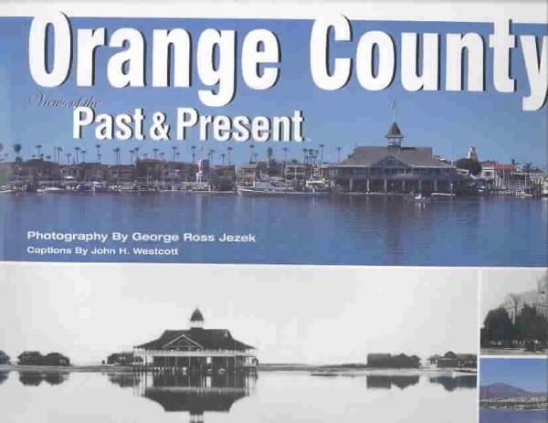 Orange County: Views of the Past & Present cover