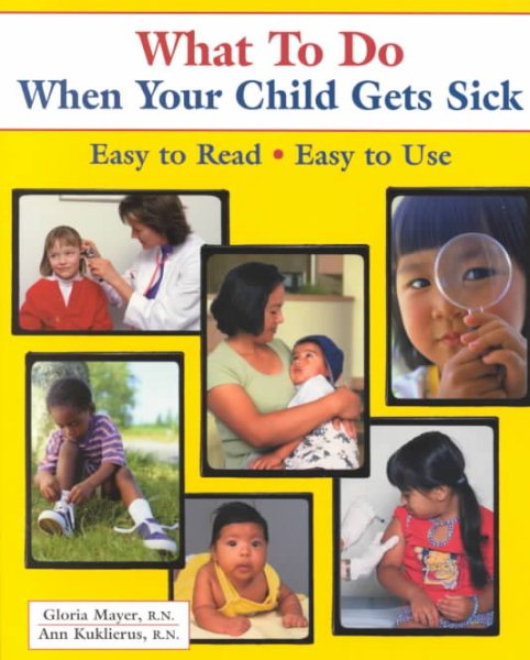 What To Do When Your Child Gets Sick (What to Do) (What to Do for Health) cover