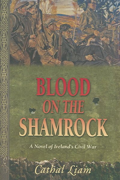 Blood on the Shamrock: A Novel of Ireland's Civil War