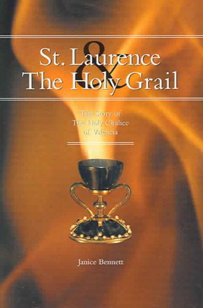 St. Laurence And The Holy Grail: The Story Of The Holy Grail Of Valencia cover