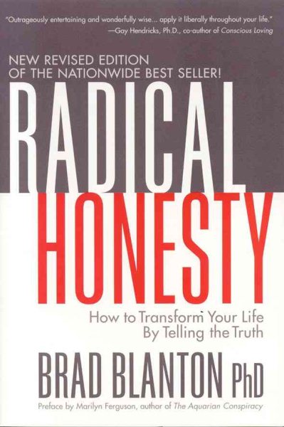 Radical Honesty: How to Transform Your Life by Telling the Truth cover