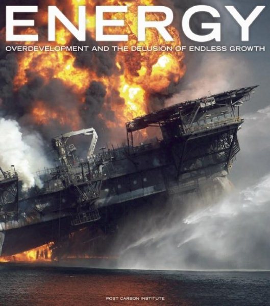 Energy: Overdevelopment and the Delusion of Endless Growth cover