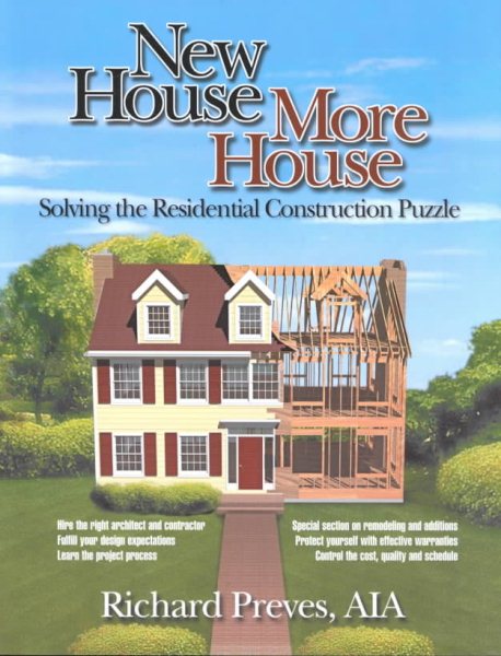 New House/More House: Solving the Residential Construction Puzzle