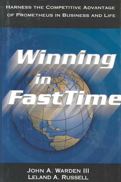 Winning in FastTime: Harness the Competitive Advantage of Prometheus in Business and Life cover