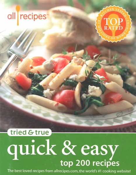 Tried & True Quick & Easy: Top 200 Recipes cover