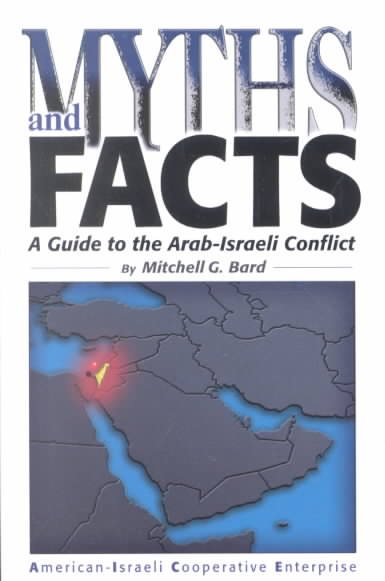 Myths and Facts: A Guide to the Arab-Israeli Conflict cover