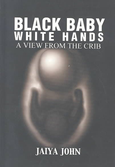 Black Baby White Hands: A View from the Crib cover
